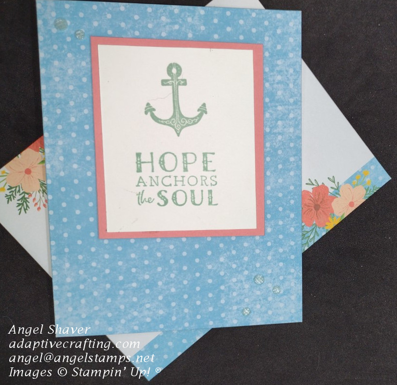 Encouragement card made with Tahitian Tide polka dot pre-decorated notecard & envelope.  Framed stamped images added to front of card--anchor and sentiment says, "Hope Anchors the Soul."