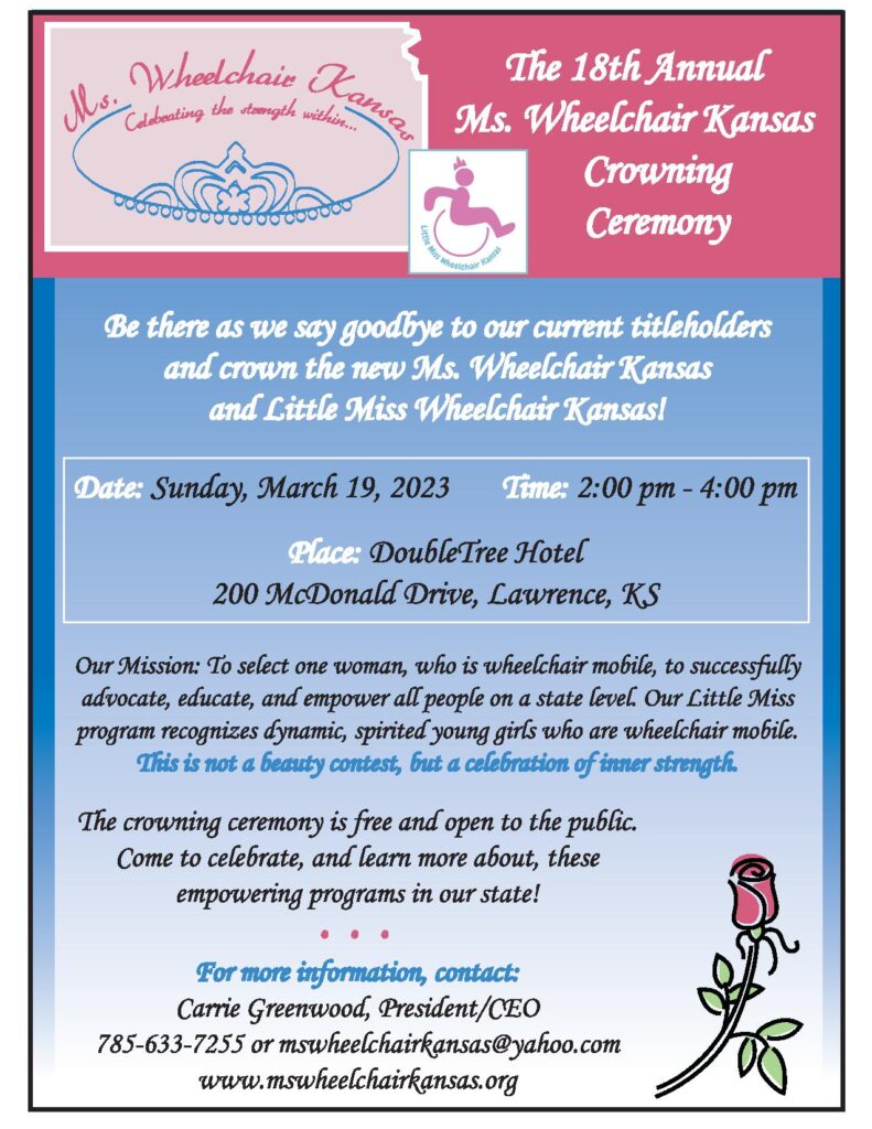 Invitation flyer about the 2023 Ms. Wheelchair Kansas Crowning Ceremony.  It will be held Sunday, March 19 at the Doubletree Hilton; Lawrence, Kansas at 2:00pm