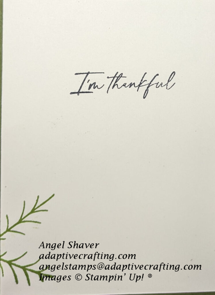 Inside of card.   Sentiment says, "I'm thankful."  Green "branch" from wreath on front stamped a bottom left.