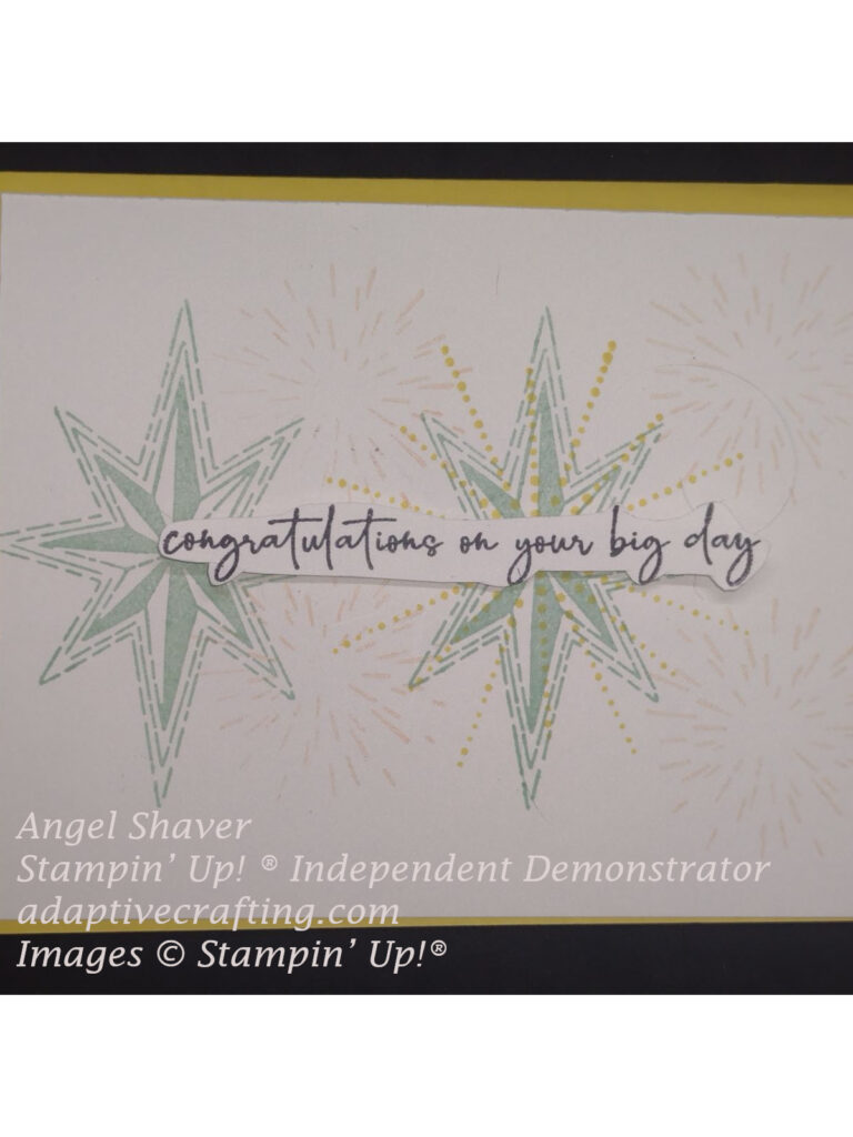 Yellow #simplestamping celebration card featuring three star stamps in three different colors on white card layer.  The stars are pink, blue, and yellow.  The sentiment is across the center of the card and says, "Congratulations on your big day."