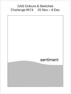 Sketch used for CAS Colours & Sketches Challenge #574