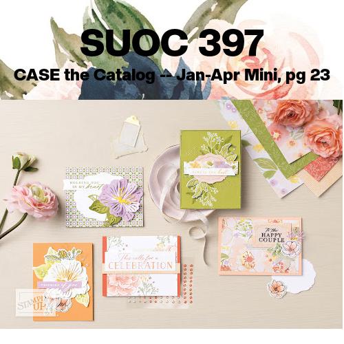 Picture of cards made with the Lovely and Beautiful Suite. Image of text that says, "SUOC 397  CASE the Catalog - Jan-Apr Mini, pg 23"