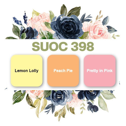 SUOC 398 challenge card 
Color challenge with Lemon Lolly, Peach Pie, and Pretty in Pink